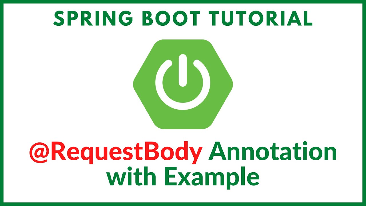 Spring boot tutorial - @RequestBody annotation with example