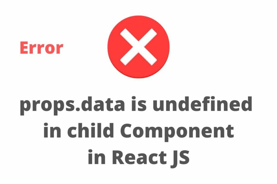 Error: props.data is undefined in child functional component React JS