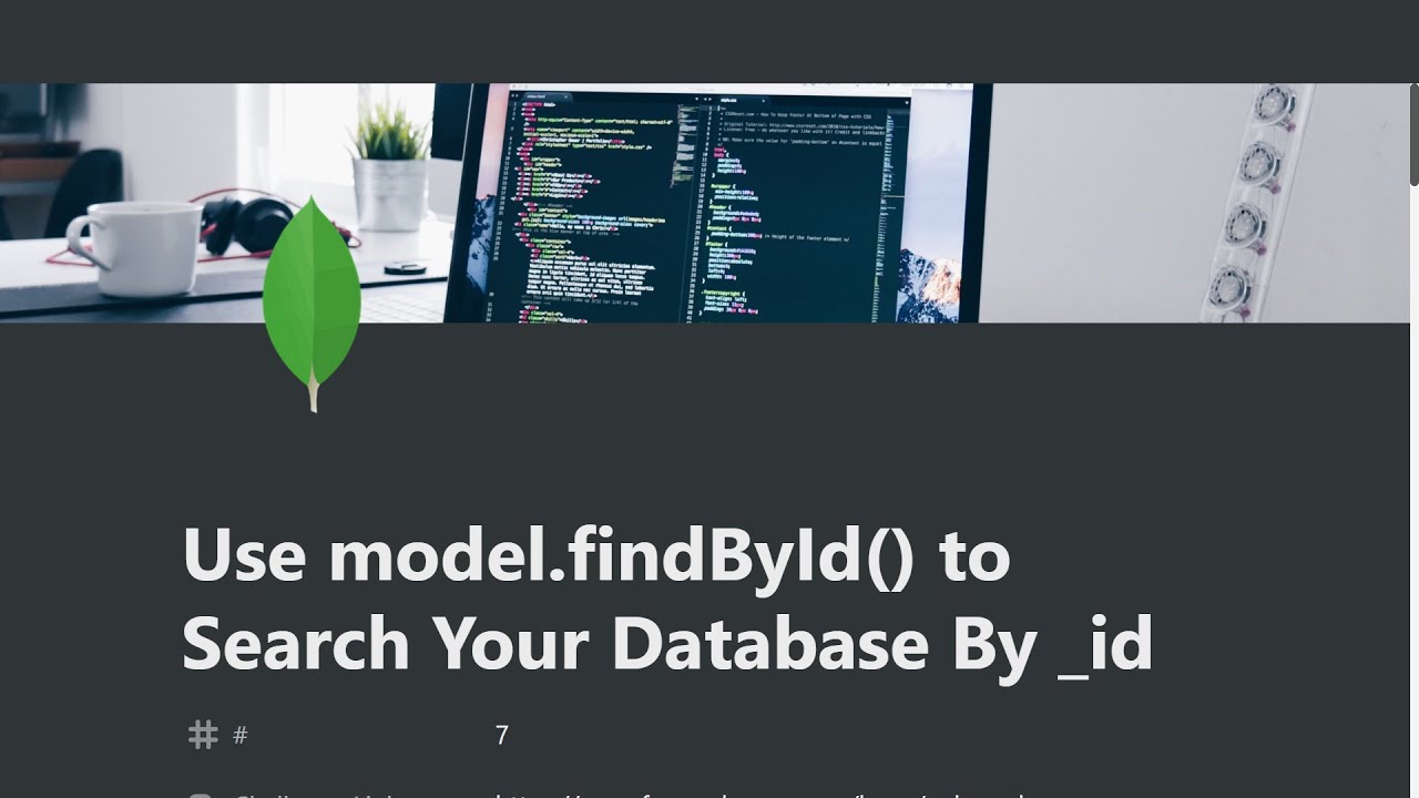 07 - Use model.findById() to Search Database By _id - MongoDB and Mongoose - freeCodeCamp Tutorial