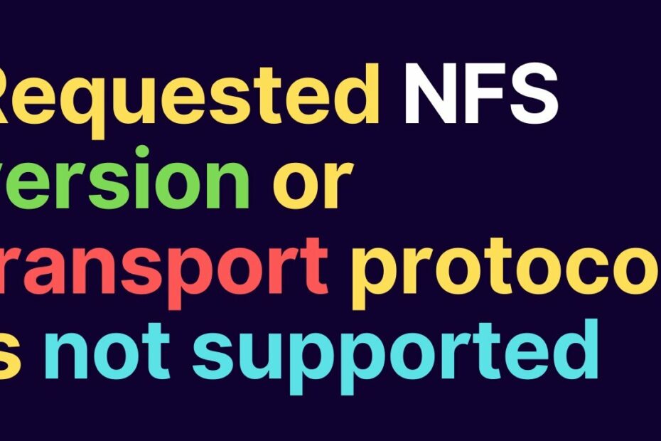 Fix Requested NFS version or transport protocol is not supported