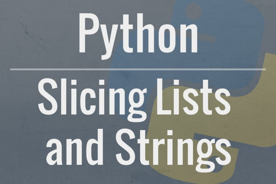 Python Tutorial: Slicing Lists and Strings