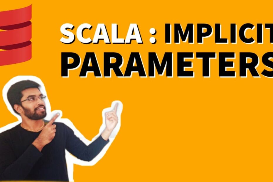 Scala : Implicit Parameters