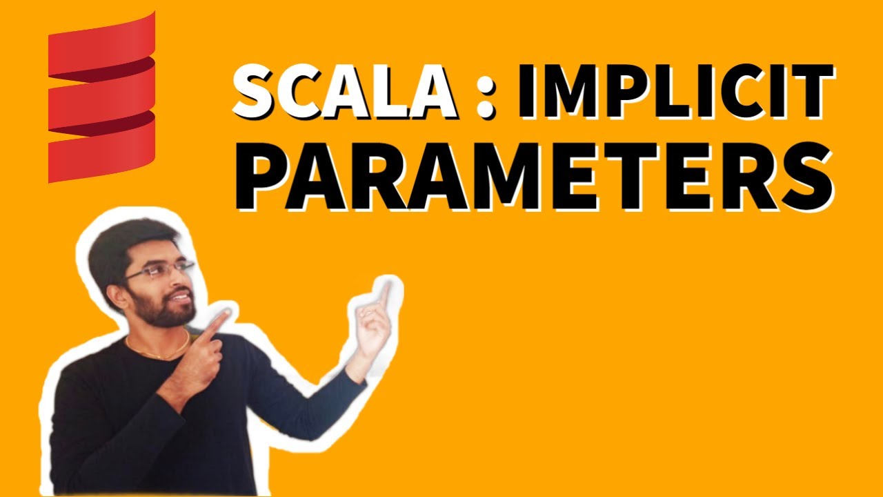 Scala : Implicit Parameters