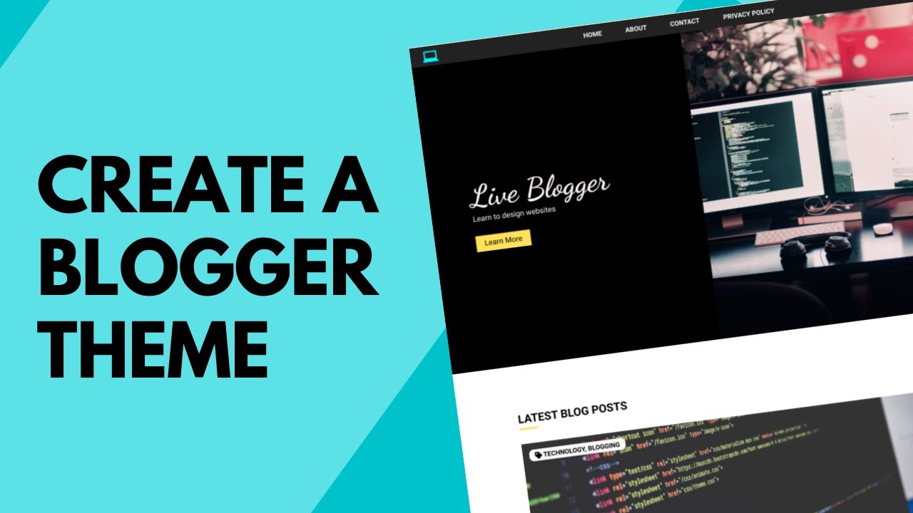 How To Create Your Own Blogger Template From Scratch
