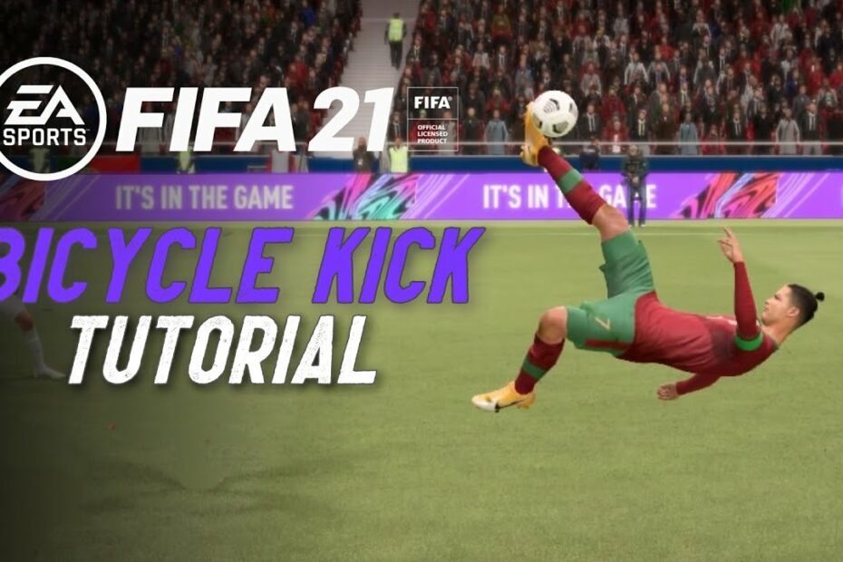 How Do You Do A Bicycle Kick In Fifa 21