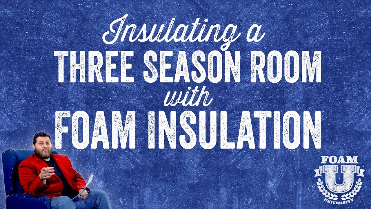 How To Insulate 3 Season Room