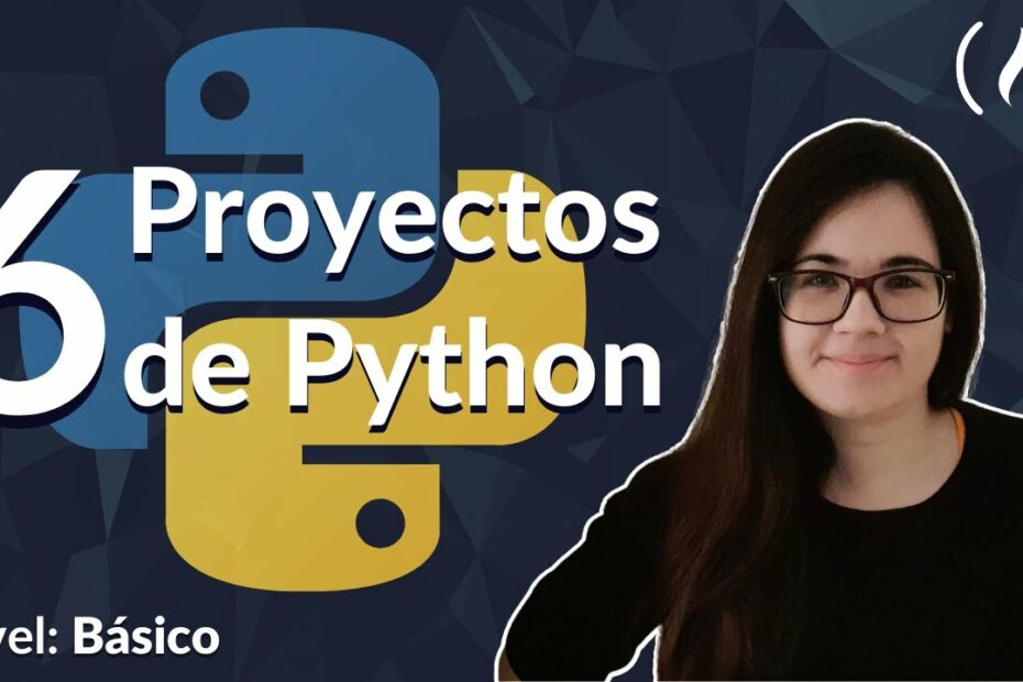 6 Proyectos de Python Básicos - Curso Completo Paso a Paso