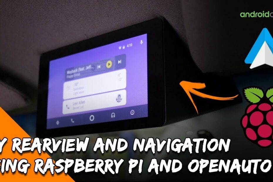 DIY Android Auto Raspberry PI Head Unit, Rear View Camera, Navigation u0026 Music