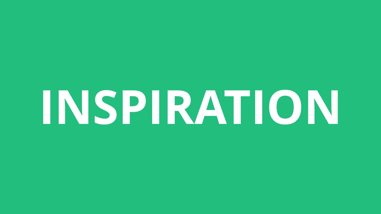 How To Pronounce Inspiration
