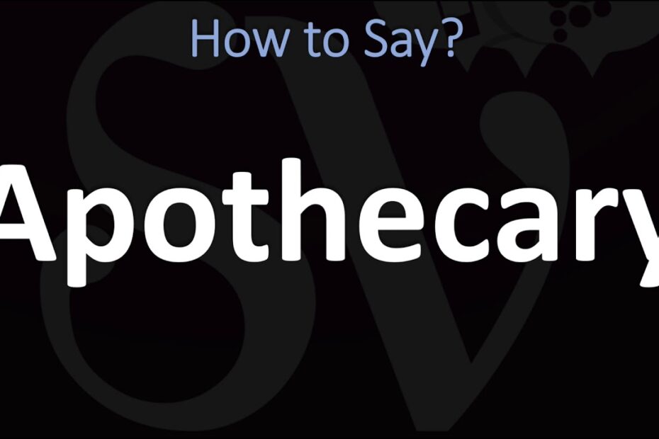 How To Pronounce Apothecary