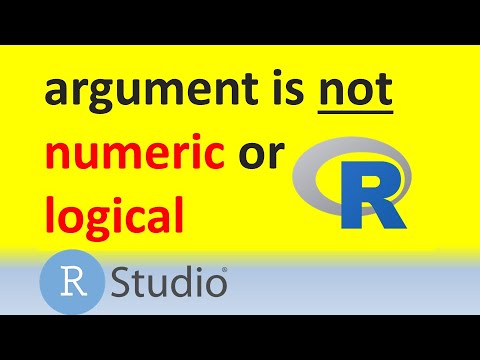 How to resolve Argument is not numeric or logical: returning NA error in R or RStudio