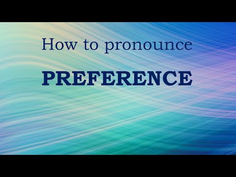 How To Pronounce Preferences