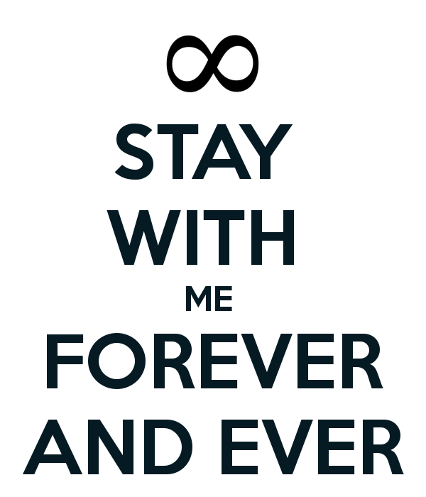 Stay With Me Forever Quotes. Quotesgram
