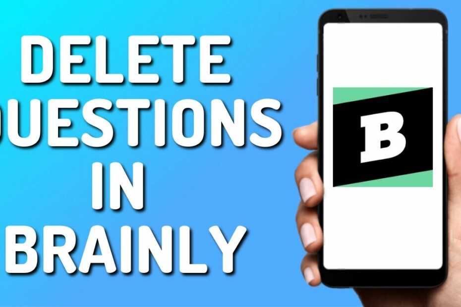 How Do I Delete A Question On Brainly