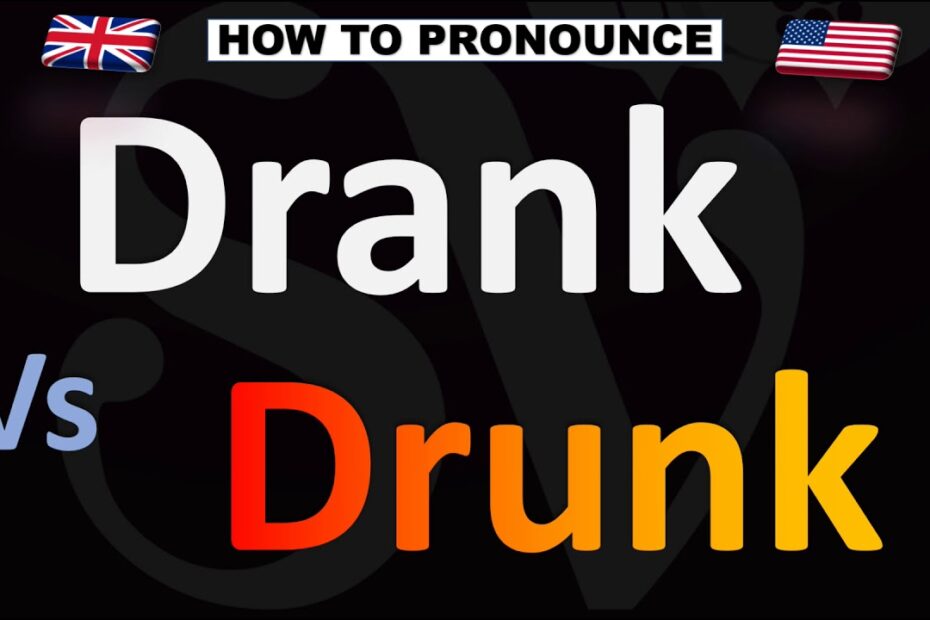 How To Pronounce Drunk