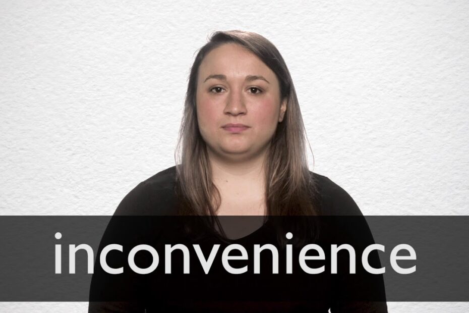 How To Pronounce Inconvenience
