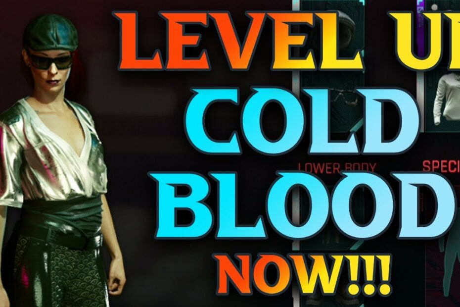 Cyberpunk How To Level Cold Blood