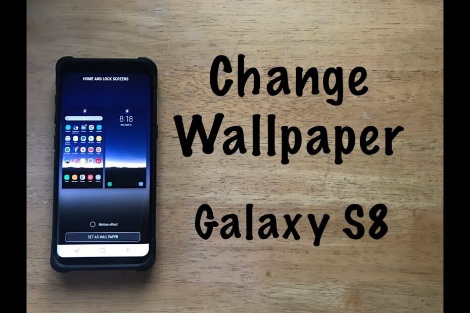 How To Change Background On Galaxy S8