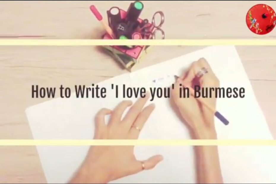 How To Say I Love You In Burmese