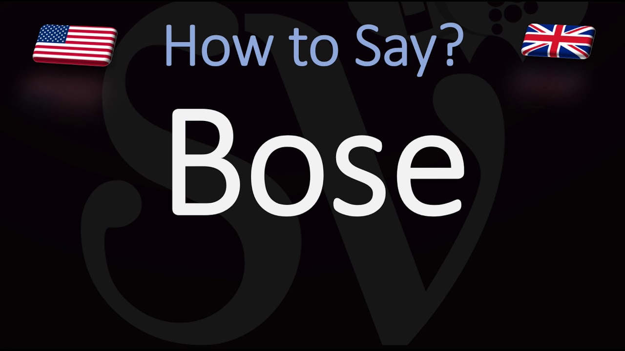 How Do You Say Bose