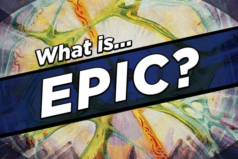 How Does Epic Work Mtg