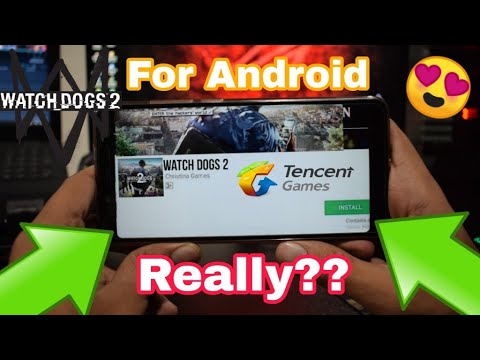Watch Dogs 2 On Android Mobile | Tencent Games Watch Dogs 2 Really ??? |  2018 (Hindi) - Youtube