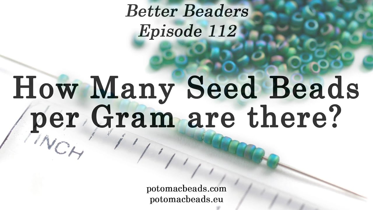 How Many Seed Beads Per Gram