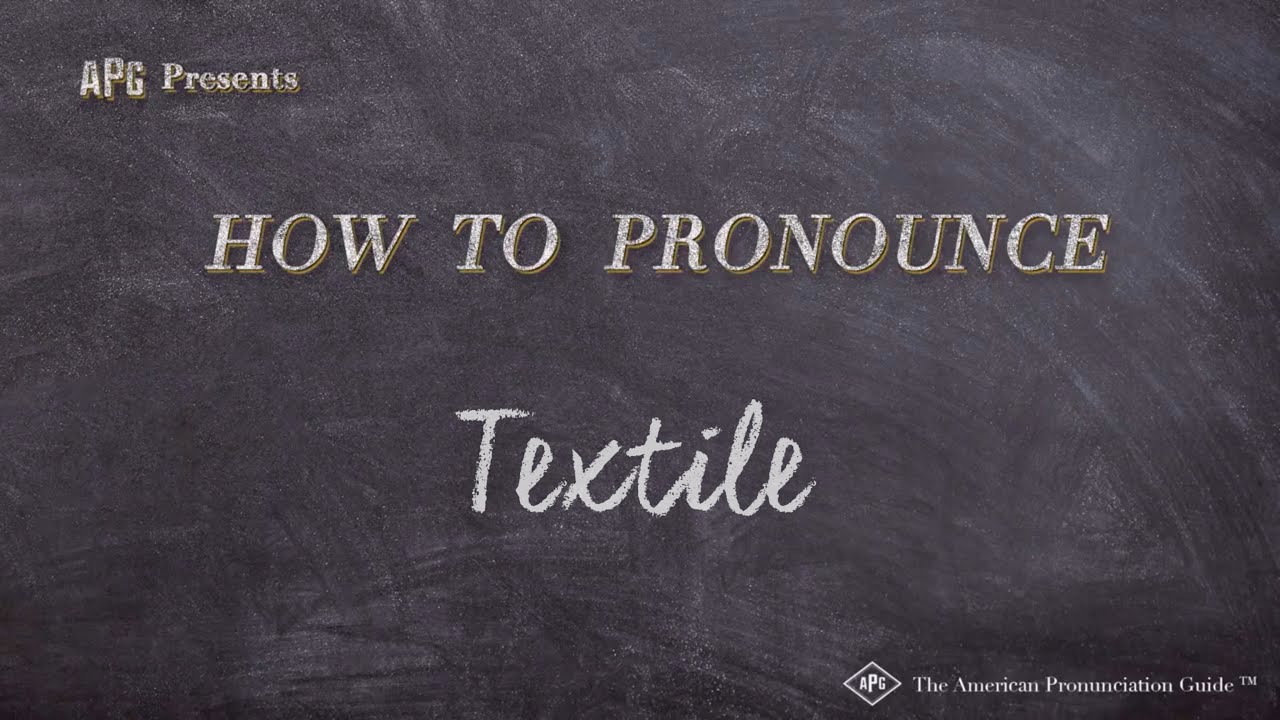 How To Pronounce Textile