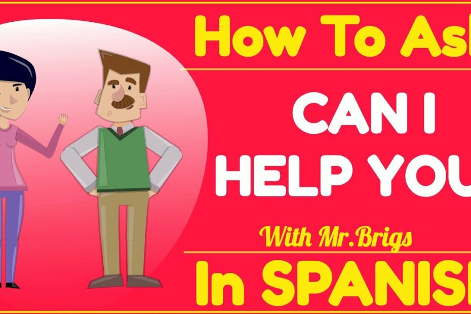 How Can I Help You En Español