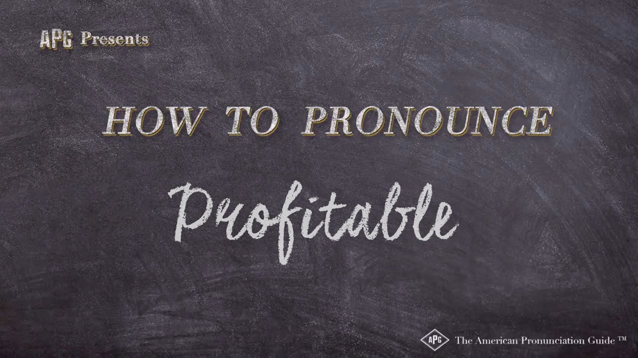 How To Pronounce Profitable