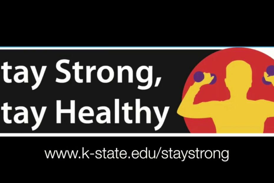Stay Strong, Stay Healthy | K-State Research And Extension