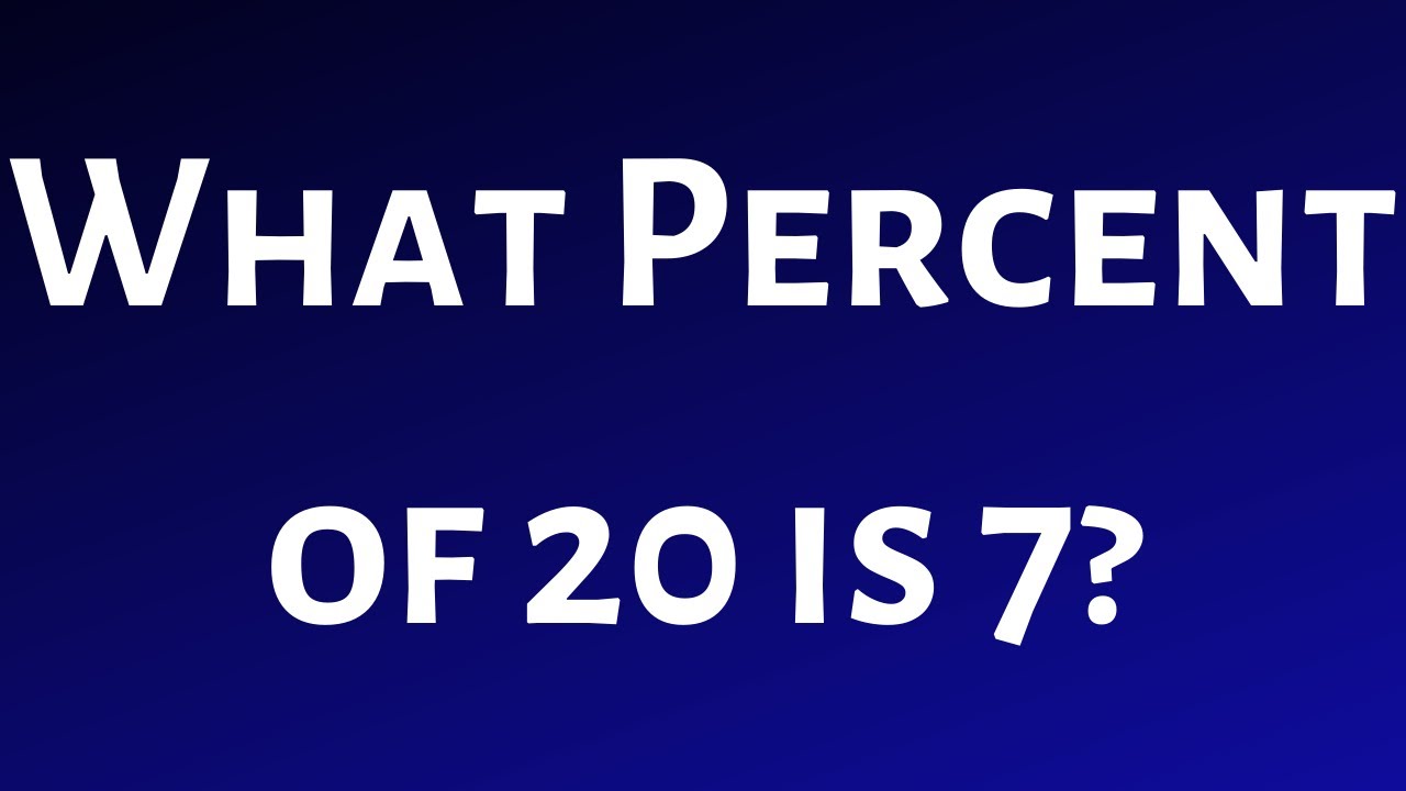 What Is 20 Percent Of 7