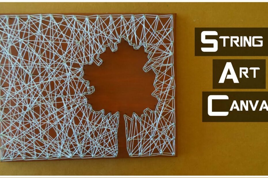 Diy: String Art Canvas & Canvas From Scratch | My Crafting World - Youtube