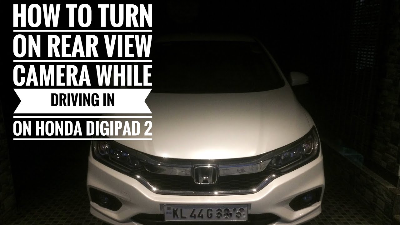 How To Turn On Backup Camera While Driving Honda
