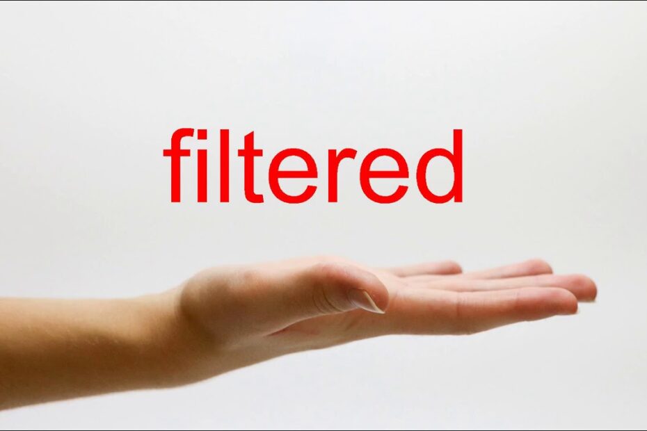 How To Pronounce Filtered