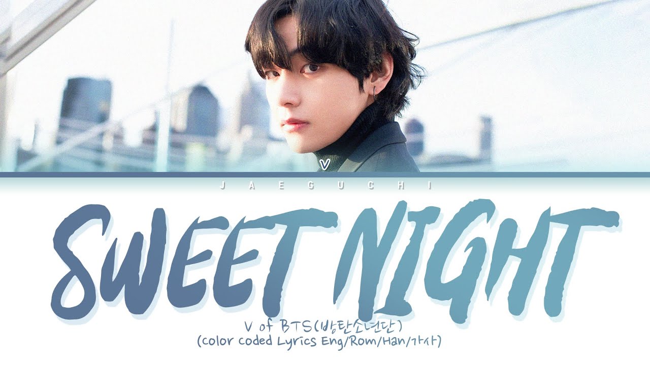 Bts V - Sweet Night (Itaewon Class Ost Part.12) Lyrics - Youtube