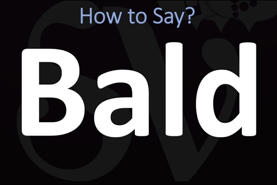 How To Pronounce Balding