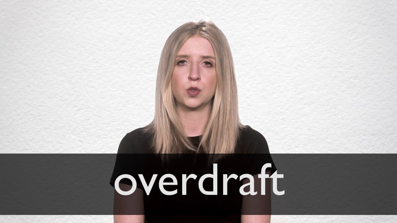 How To Pronounce Overdraft