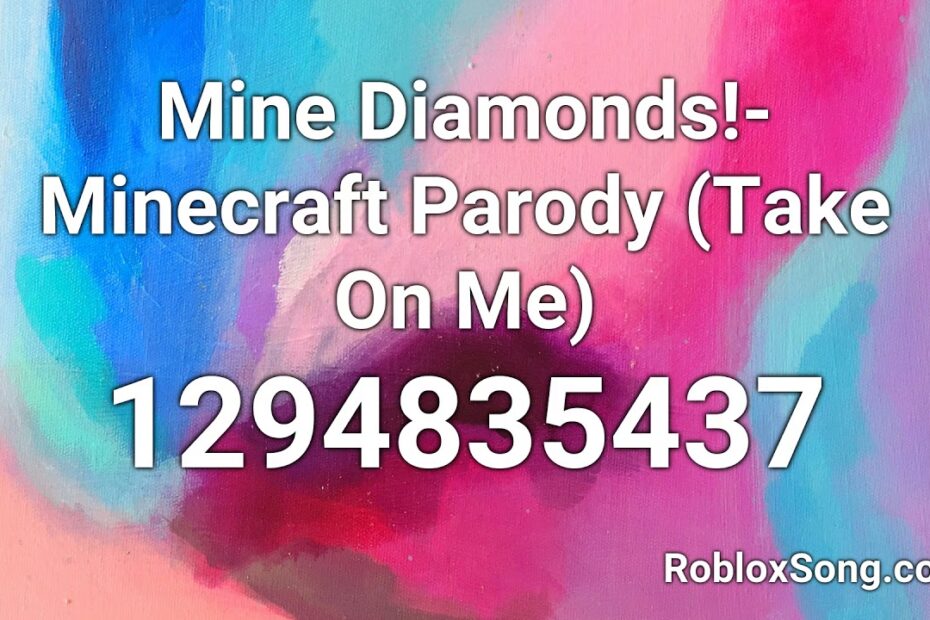 Mine Diamonds!- Minecraft Parody (Take On Me) Roblox Id - Roblox Music Code  - Youtube