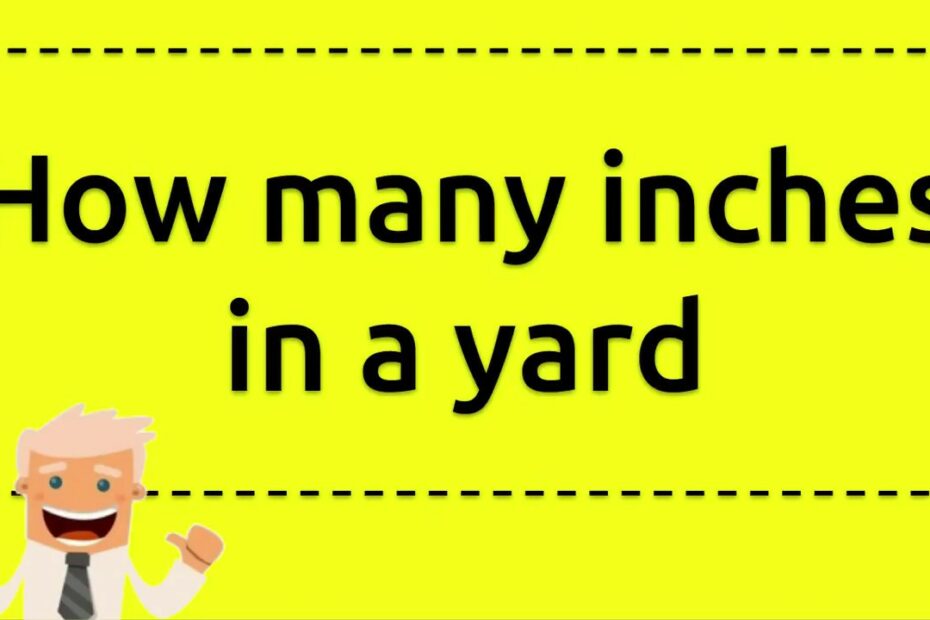 How Many Inches Are In 9 Yards