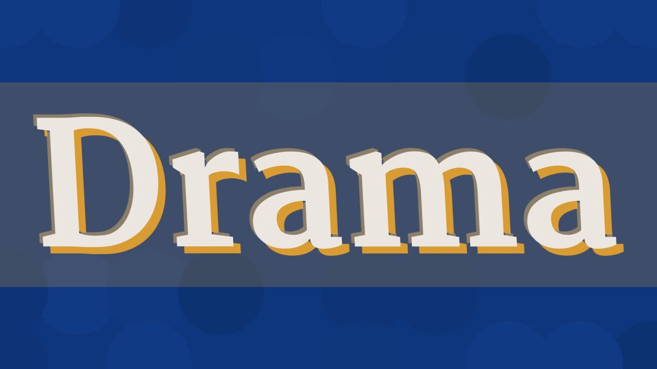 How To Pronounce Drama