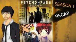 Psycho Pass: Season 1 (Full Recap) - Youtube